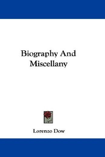 biography and miscellany