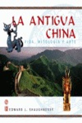 la antigua china: vida, mitología y arte