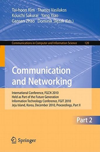 communication and networking,international conference, fgcn 2010, held as part of the future generation information technology co