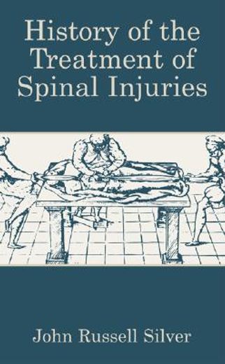 history of the treatment of spinal injuries (en Inglés)