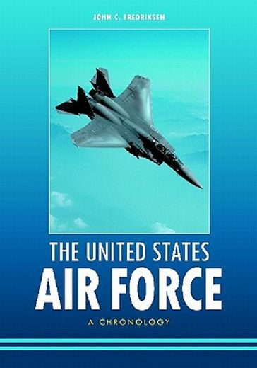 the united states air force,a chronology
