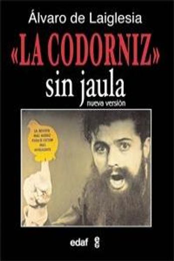 codorniz sin jaula, la (in Spanish)