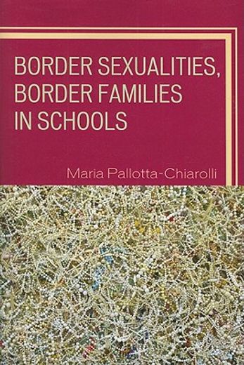 border sexualities, border families in schools