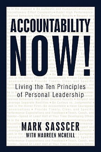 accountability now!,living the ten principles of personal leadership (en Inglés)