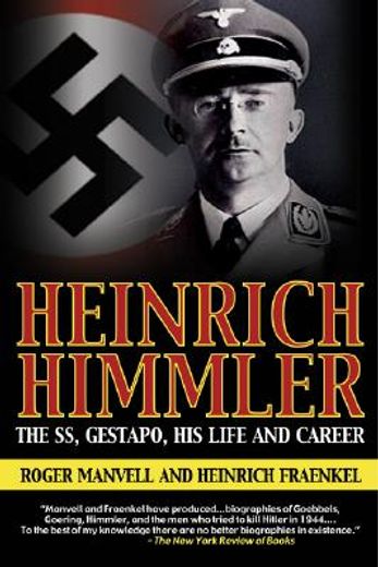 heinrich himmler,the sinister life of the head of the ss and gestapo
