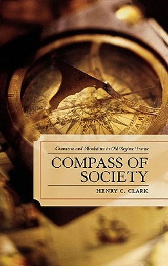 compass of society,commerce and absolutism in old-regime france