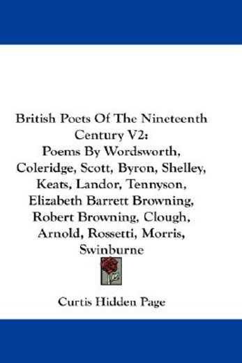 british poets of the nineteenth century,poems by wordsworth, coleridge, scott, byron, shelley, keats, landor, tennyson, elizabeth barrett br