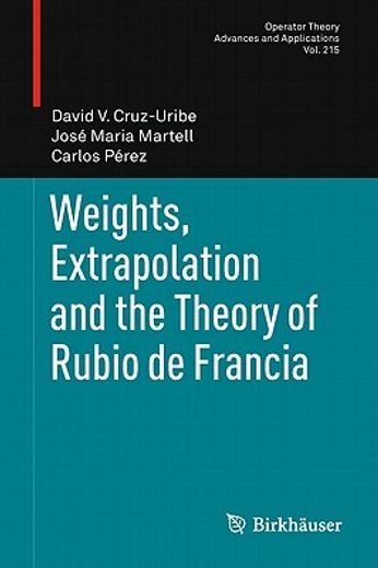 weights, extrapolation and the theory of rubio de francia