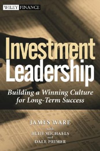 investment leadership,building a winning culture for long term success