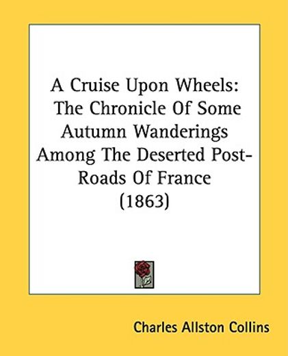 a cruise upon wheels: the chronicle of s