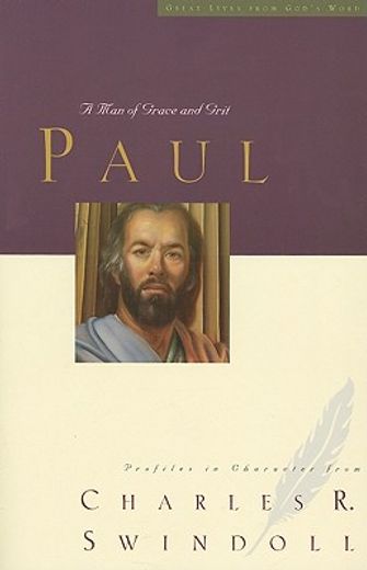 paul,a man of grace and grit (en Inglés)