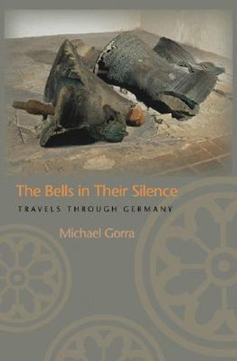 the bells in their silence,travels through germany