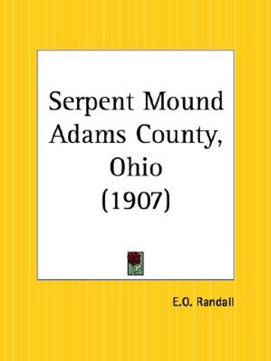 serpent mound adams county, ohio 1907