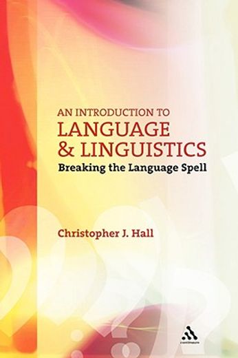 an introduction to language and linguistics,breaking the language spell