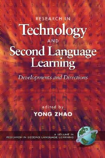research in technology and second language education,developments and directions