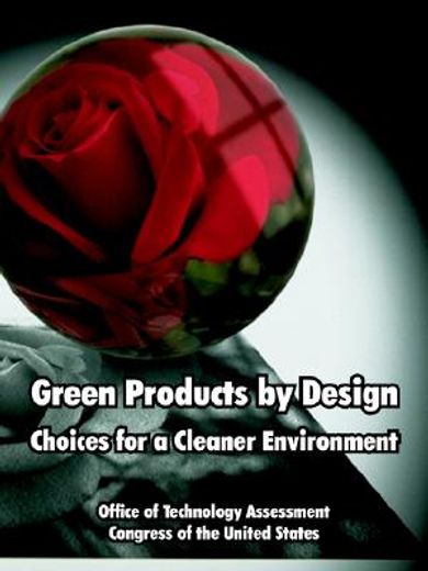 green products by design,choices for a cleaner environment