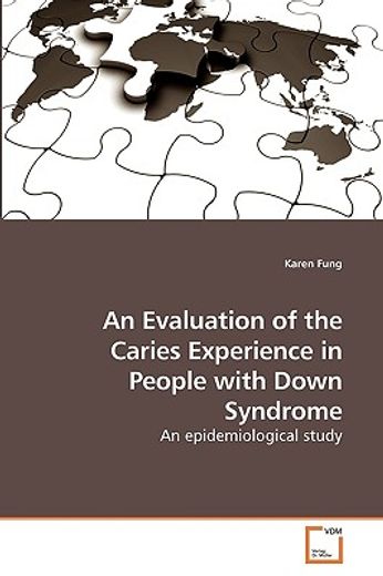 an evaluation of the caries experience in people with down syndrome,an epidemiological study