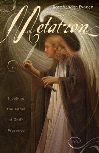metatron,invoking the angel of god´s presence (en Inglés)