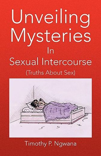 unveiling mysteries in sexual intercourse (en Inglés)