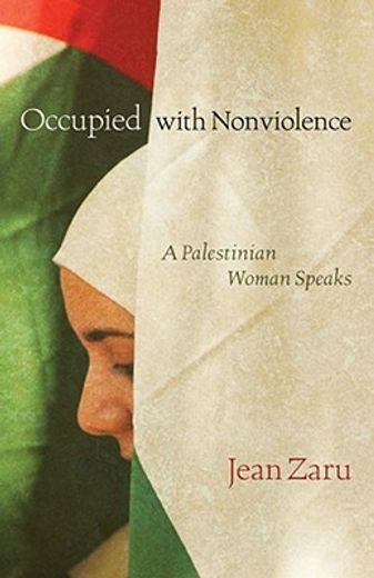 occupied with nonviolence,a palestinian woman speaks