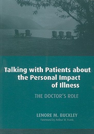 Talking with Patients about the Personal Impact of Ilness: The Doctor's Role (in English)