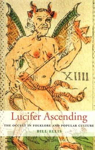 lucifer ascending,the occult in folklore and popular culture