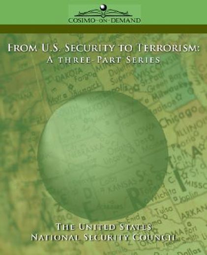 from u.s. security to terrorism,a three-part series