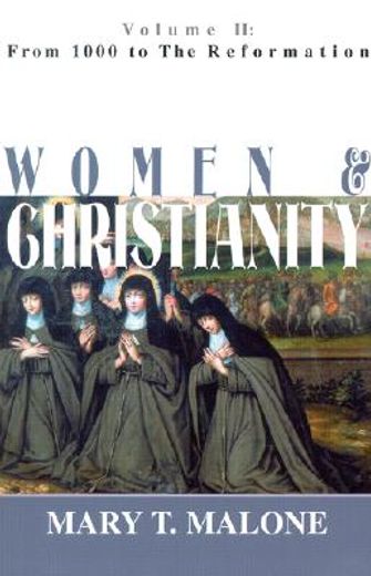 women & christianity,from 1000 to the reformation (in English)