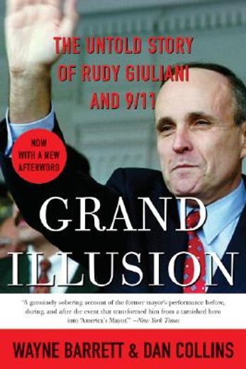 grand illusion,the untold story of rudy giuliani and 9/11