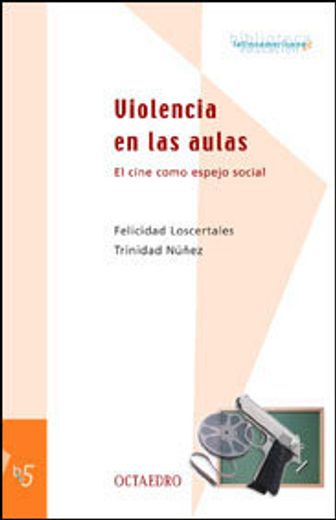 Violencia en las aulas: El cine como espejo social (Biblioteca latinoamericana)