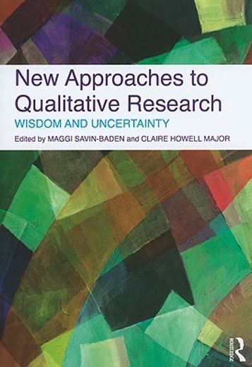 new approaches to qualitative research,wisdom and uncertainty