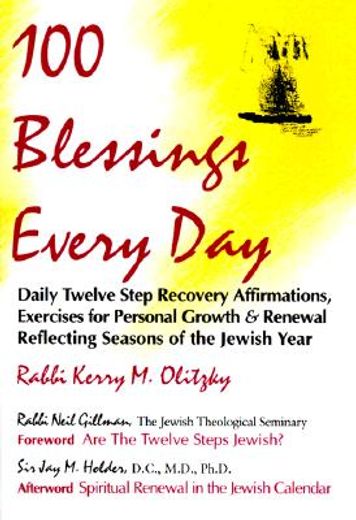 100 blessings every day,daily twelve step recovery affirmation, exercises for personal growth & renewal reflecting seasons o (en Inglés)