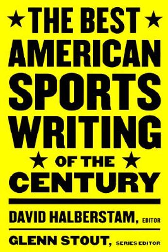 best american sports writing of the century (en Inglés)