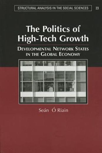 the politics of high-tech growth,developmental network states in the global economy