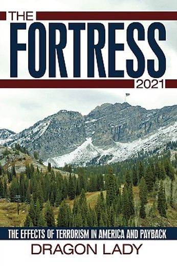 the fortress - 2021,the effects of terrorism in america and payback