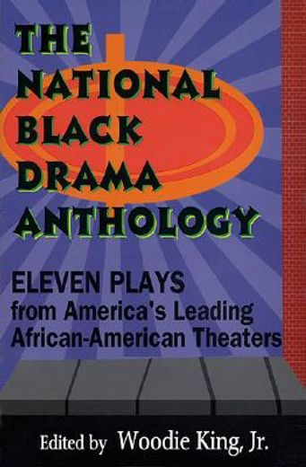 the national black drama anthology,eleven plays from america´s leading african-american theaters