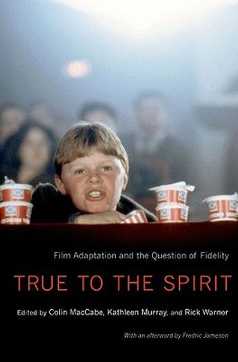 true to the spirit,film adaptation and the question of fidelity