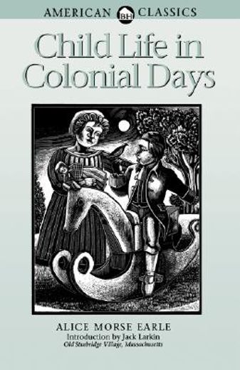 child life in colonial days (en Inglés)