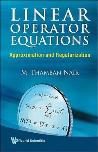 linear operator equations,approximation and regularization