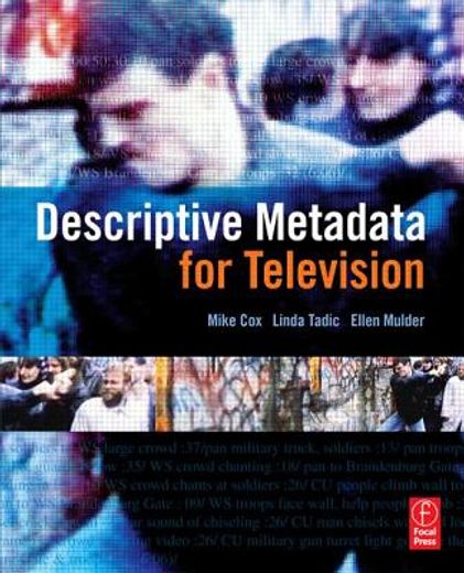 descriptive metadata for television,an end-to-end introduction