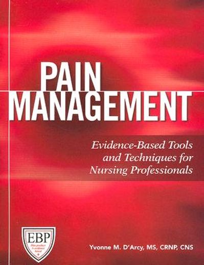 pain management,evidence-based tools and techniquies for nursing professionals