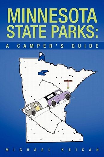 minnesota state parks,a camper`s guide (en Inglés)