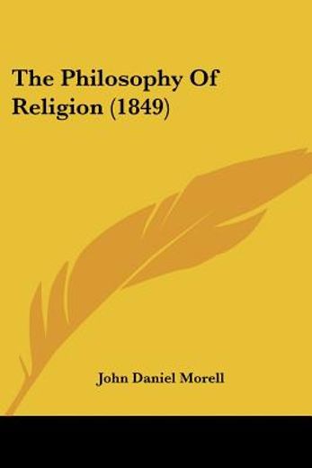 the philosophy of religion (1849)