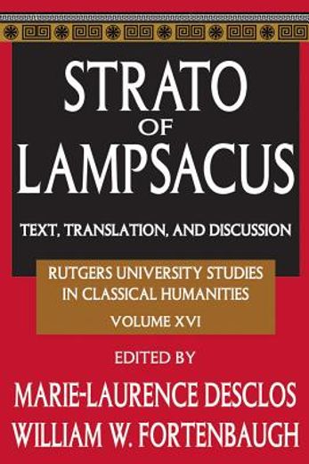 Strato of Lampsacus: Text, Translation, and Discussion (en Inglés)