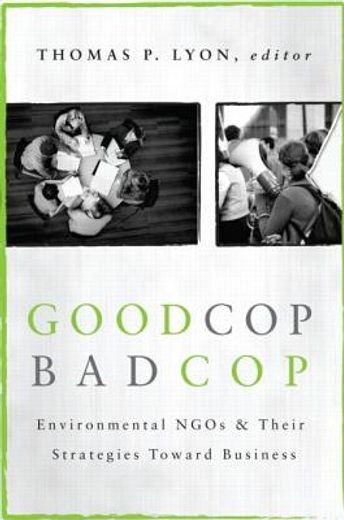 good cop / bad cop,environmental ngos and their strategies toward business