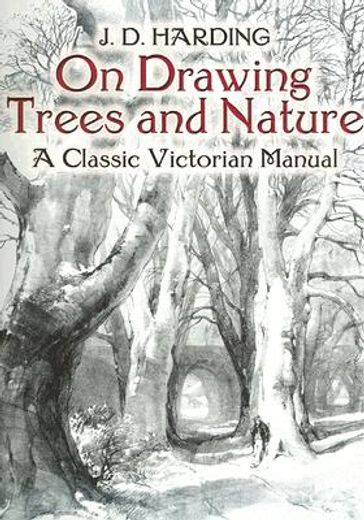 On Drawing Trees and Nature: A Classic Victorian Manual With Lessons and Examples (Dover art Instruction) 