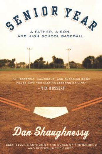 senior year,a father, a son, and high school baseball (en Inglés)
