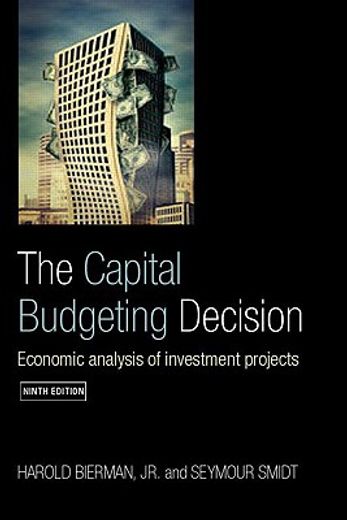the capital budgeting decision,economic analysis of investment projects