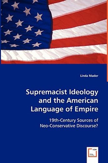 supremacist ideology and the american language of empire