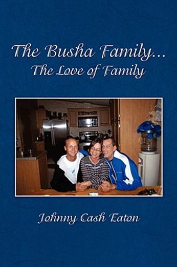 busha family...the love of family